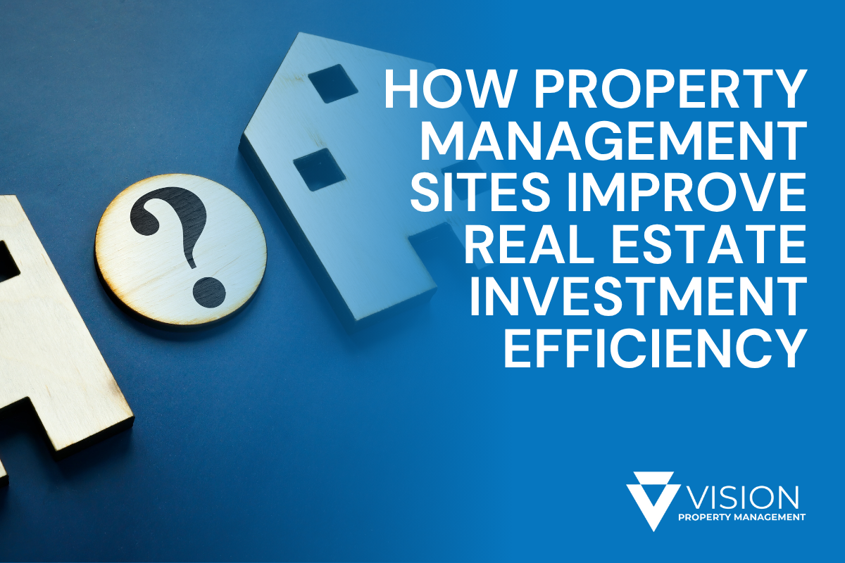 How Property Management Sites Improve Real Estate Investment Efficiency