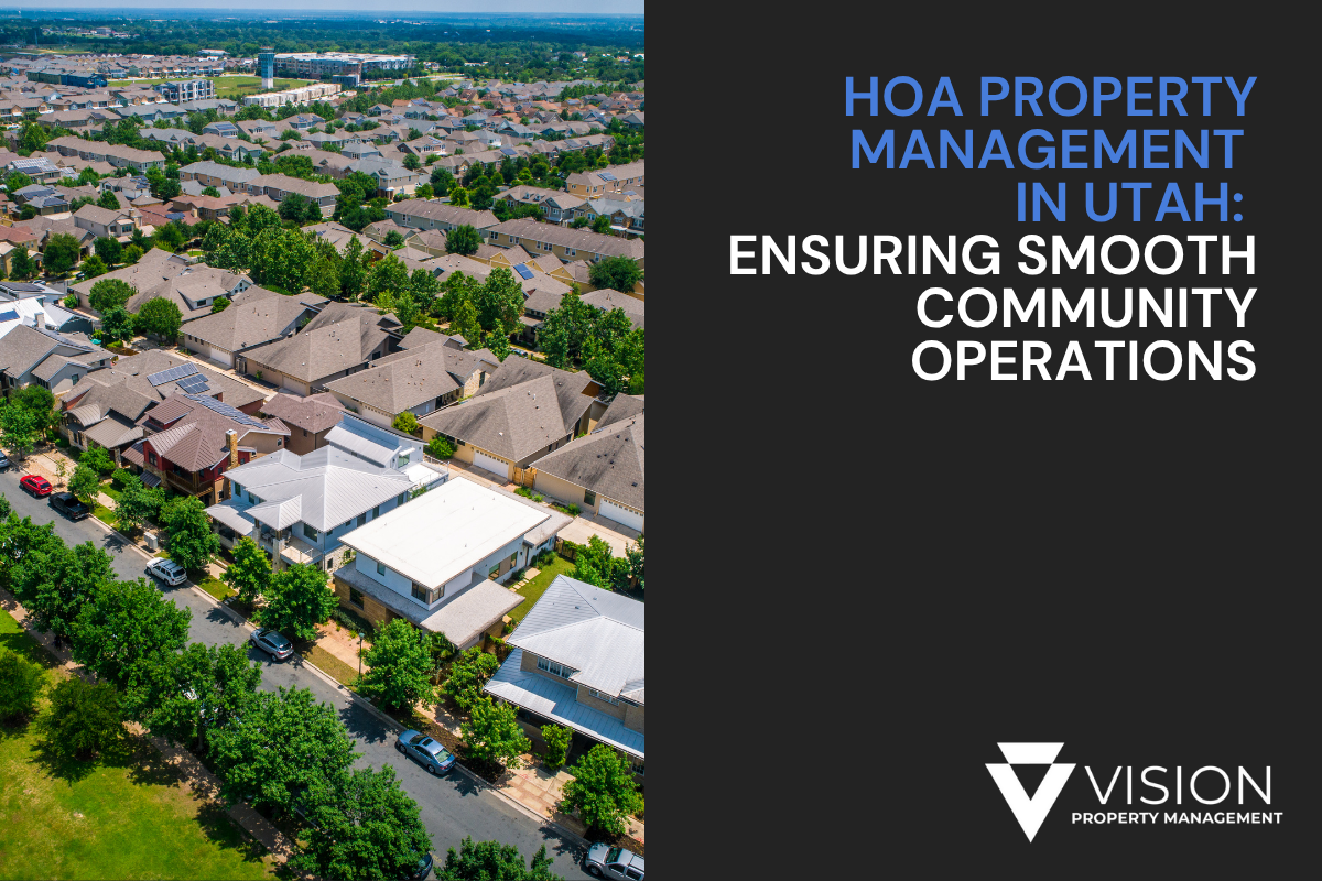HOA Property Management in Utah: Ensuring Smooth Community Operations