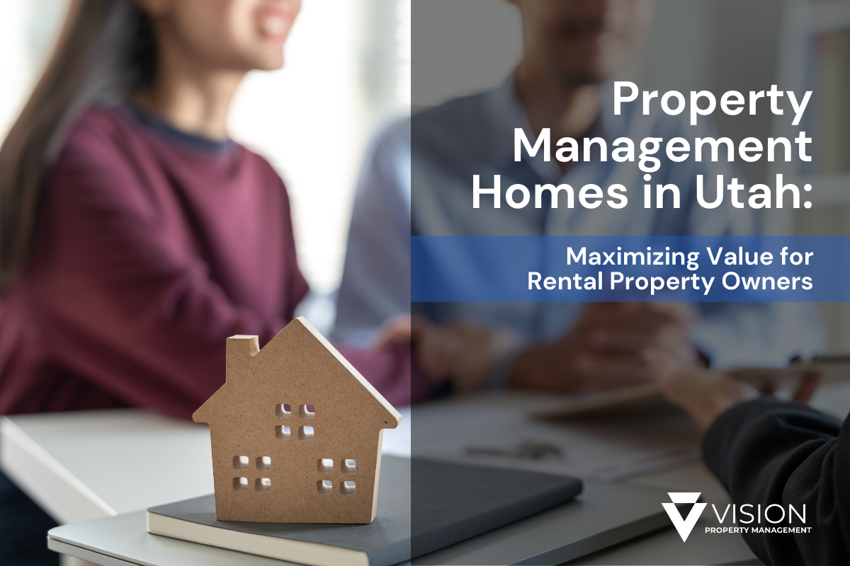 Property Management Homes in Utah: Maximizing Value for Rental Property Owners