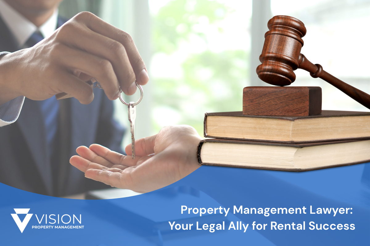 Property Management Lawyer: Your Legal Ally for Rental Success