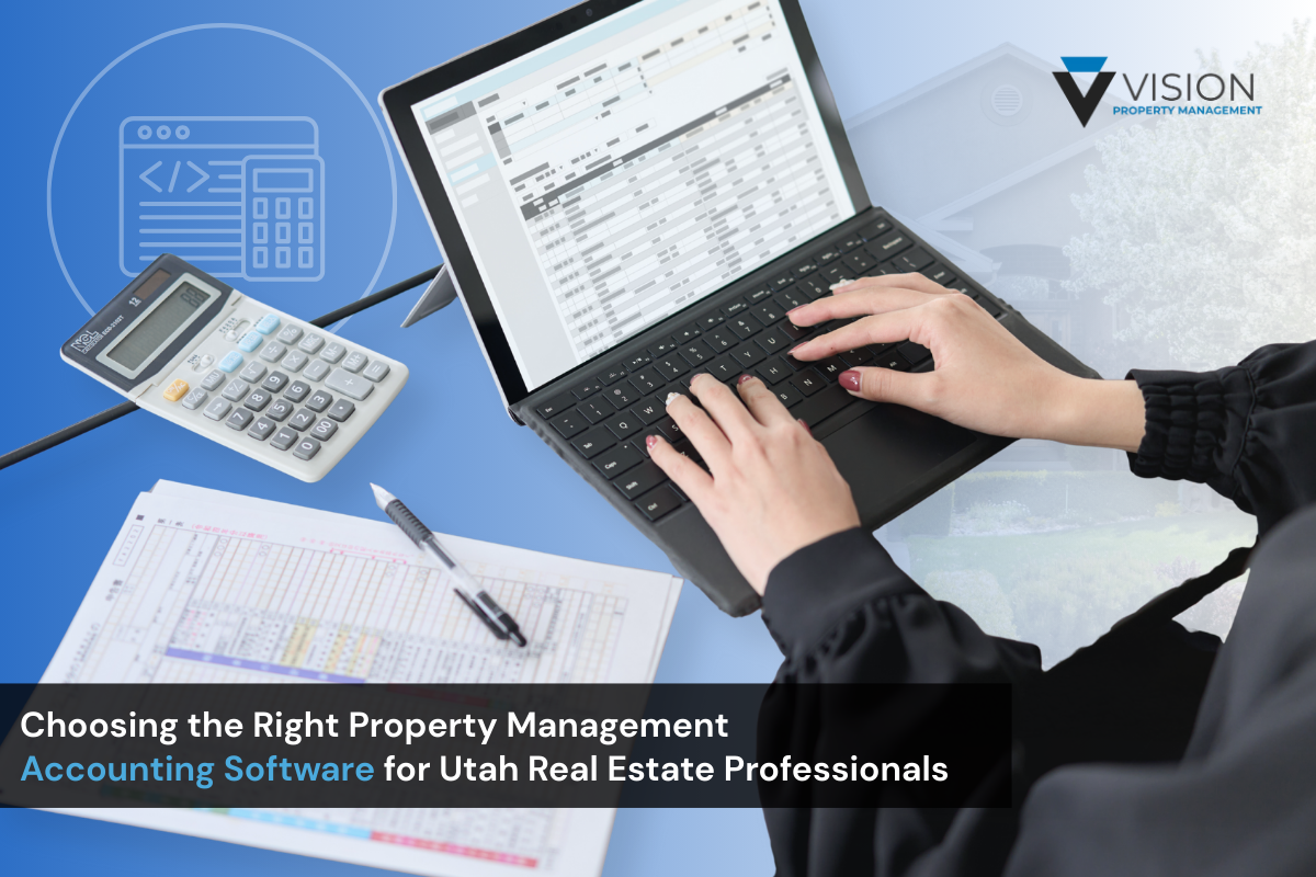 Choosing the Right Property Management Accounting Software for Utah Real Estate Professionals